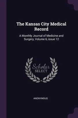 The Kansas City Medical Record - Anonymous