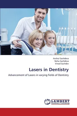 Lasers in Dentistry - Anshul Sachdeva