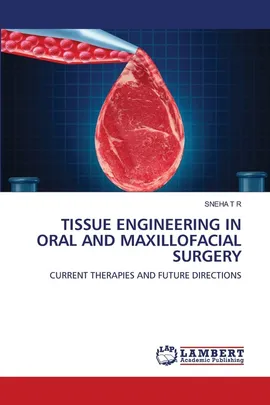 TISSUE ENGINEERING IN ORAL AND MAXILLOFACIAL SURGERY - R SNEHA T