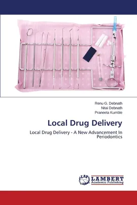 Local Drug Delivery - Debnath Renu G.