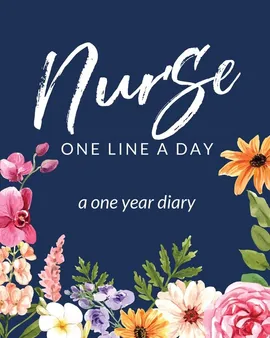 Nurse One Line A Day A One Year Diary - Patricia Larson