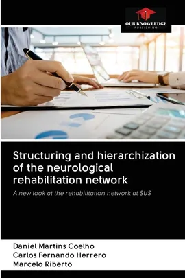 Structuring and hierarchization of the neurological rehabilitation network - Daniel Martins Coelho
