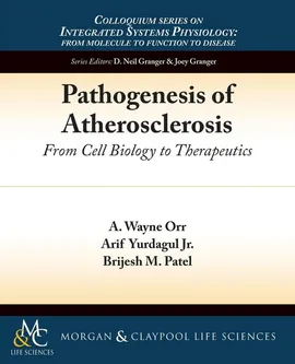 Pathogenesis of Atherosclerosis - A. Wayne Orr