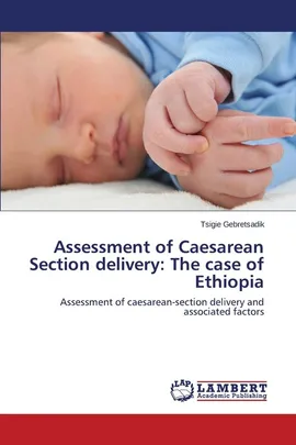 Assessment of Caesarean Section Delivery - Tsigie Gebretsadik