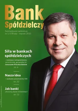 Bank Spółdzielczy nr 1/578 luty-marzec 2015 - IPS - wyzwanie dla sektora - Jacek Ros, Jerzy Sygidus, Joanna Herdzik