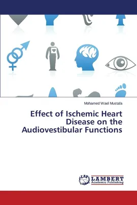 Effect of Ischemic Heart Disease on the Audiovestibular Functions - Mohamed Wael Mustafa