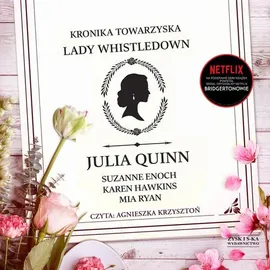 Kronika towarzyska lady Whistledown - Julia Quinn, Karen Hawkins, Mia Ryan, Suzanne Enoch