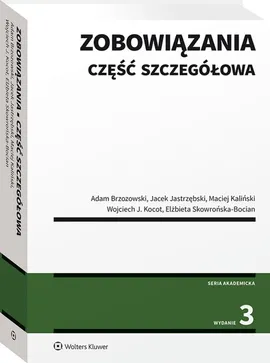 Zobowiązania Część szczegółowa - Adam Brzozowski, Jacek Jastrzębski, Maciej Kaliński, Kocot Wojciech J., Elżbieta Skowrońska-Bocian