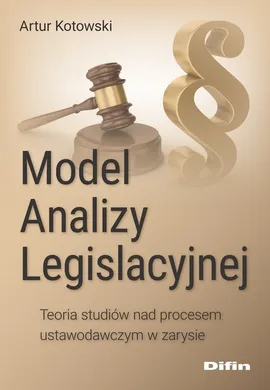 Model analizy legislacyjnej - Artur Kotowski