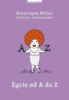 Życie od A do Z - Dariusz Janiszewski, Katarzyna Miller