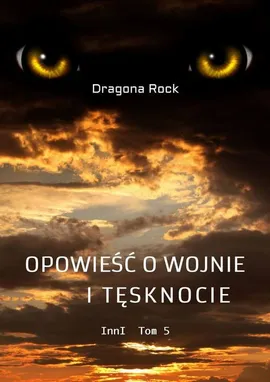 Opowieść o Wojnie i Tęsknocie - Dragona Rock