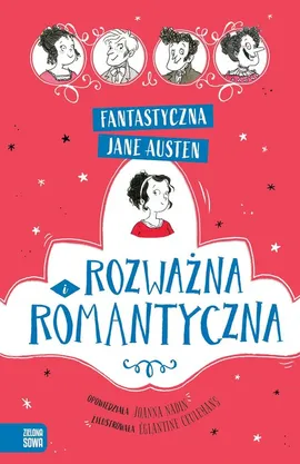 Fantastyczna Jane Austen Rozważna i romantyczna - Jane Austen, Joanna Nadin