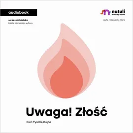 Uwaga! Złość (audiobook) - Ewa Tyralik-Kulpa