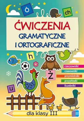 Ćwiczenia gramatyczne i ortograficzne dla klasy III - Beata Guzowska