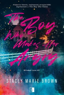 The Boy Who Makes Her Angry - Brown Stacey Marie