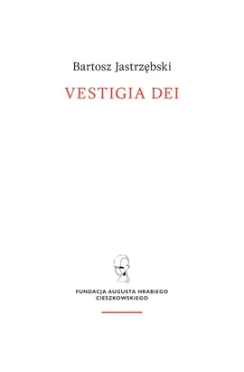 Vestigia Dei - Bartosz Jastrzębski