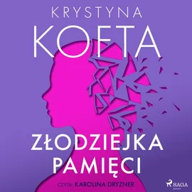 Złodziejka pamięci - Krystyna Kofta