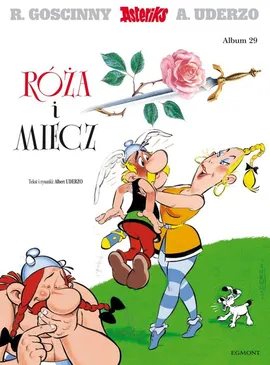 Asteriks Róża i miecz Tom 29 - Rene Goscinny, Albert Uderzo