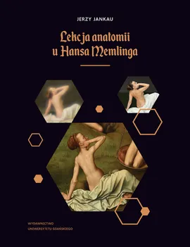 Lekcja anatomii u Hansa Memlinga - Jerzy Jankau