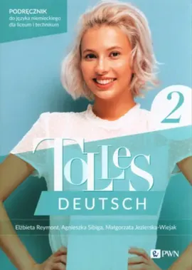 Tolles Deutsch 2. Podręcznik do języka niemieckiego dla liceum i technikum