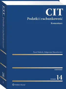 CIT. Komentarz. Podatki i rachunkowość - Paweł Małecki, Małgorzata Mazurkiewicz