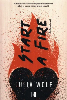 Start a Fire Tom 1 - Julia Wolf