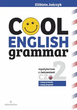 Cool English Grammar Repetytorium z ćwiczeniami część 2 - Elżbieta Jończyk