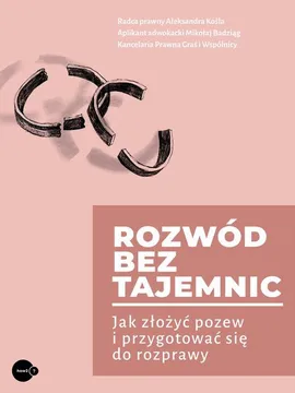 Rozwód bez tajemnic. Jak złożyć pozew i przygotować się do rozprawy - Kancelaria Graś i Wspólnicy