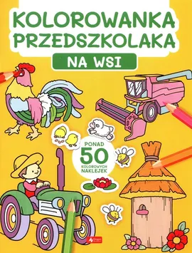 Kolorowanka przedszkolaka. Na wsi