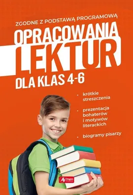 Opracowania lektur dla klas 4-6 - Anna Lasek, Katarzyna Zioła-Zemczak