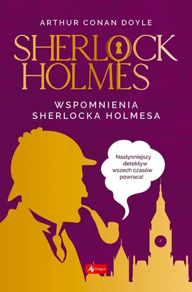 Sherlock Holmes Wspomnienia Sherlocka Holmesa - Doyle Arthur Conan