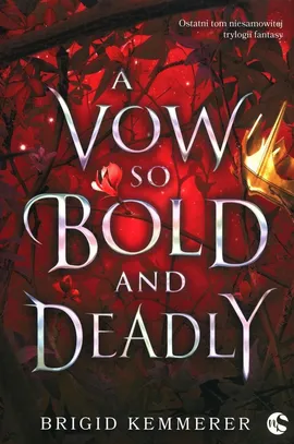 A Vow So Bold and Deadly Tom 3 - Brigid Kemmerer