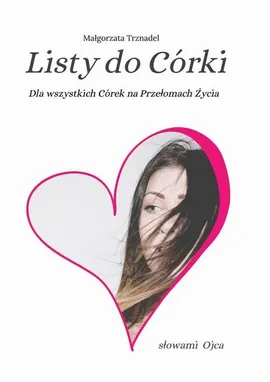 Listy do Córki słowami Ojca - Małgorzata Trznadel