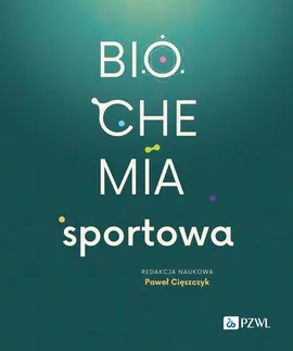 Biochemia sportowa - Paweł Cięszczyk