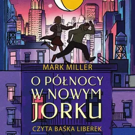 O północy w Nowym Jorku - Mark Miller