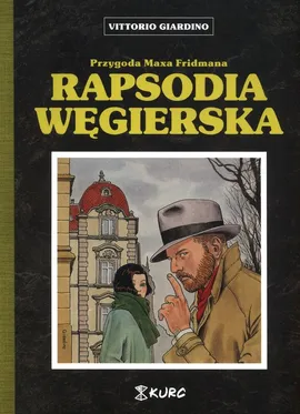 Przygoda Maxa Fridmana Rapsodia węgierska - Vittorio Giardino