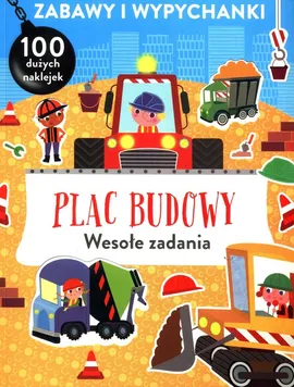 Zabawy i wypychanki Plac budowy Wesołe zadania