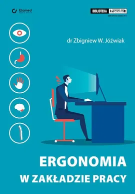 Ergonomia w zakładzie pracy - Zbigniew W. Jóźwiak