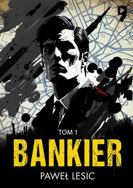 Bankier. Tom 1 - Paweł Lesic