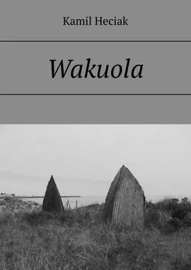 Wakuola - Kamil Heciak