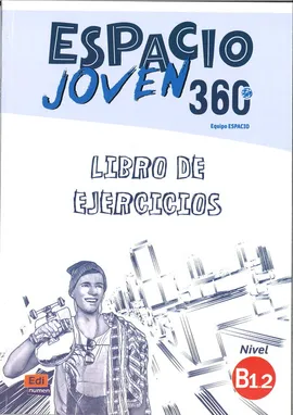 Espacio Joven 360 B1.2 Libro de ejercicios - Maria Sanchez, Francisca Vargas