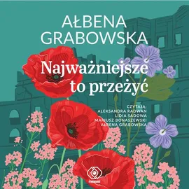 Najważniejsze to przeżyć - Ałbena Grabowska