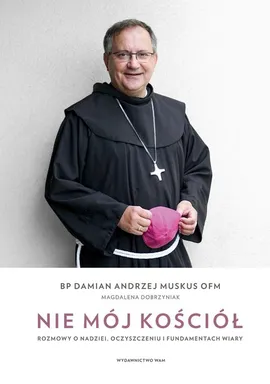 Nie mój Kościół - Magdalena Dobrzyniak, Muskus Damian Andrzej