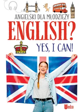 Angielski dla młodzieży. English? Yes, I can! (NOWY) - Marta Machałowska