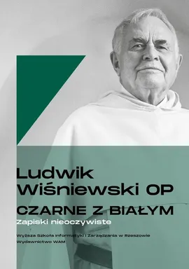 Czarne z białym Zapiski nieoczywiste - Ludwik Wiśniewski