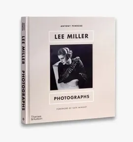 Lee Miller: Photographs - Antony Penrose, Kate Winslet