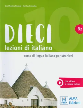 Dieci B2 Lezioni di  italiano - Naddeo Ciro Massimo, Euridice Orlandino