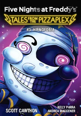 Five Nights at Freddy's Tales from the Pizzaplex Hipnofobia Tom 3 - Scott Cawthon, Elley Cooper, Andrea Waggener