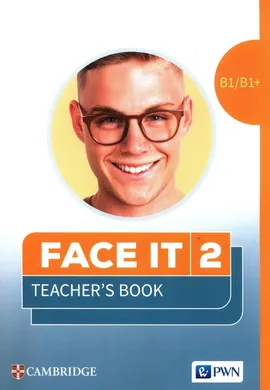 Face it 2 Język angielski Teacher's Book B1/B1+ - Helen Chilton, Dorota Giżyńska, Niki Joseph