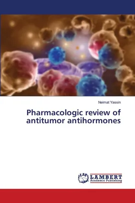 Pharmacologic review of antitumor antihormones - Neimat Yassin